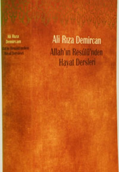 Allah'ın Resulü'nden Hayat Dersleri