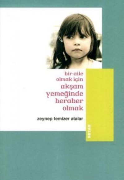 Bir Aile Olmak İçin Akşam Yemeğinde Beraber Olmak