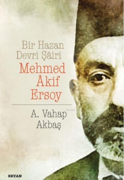 Bir Hazan Devri Şairi Mehmed Akif Ersoy