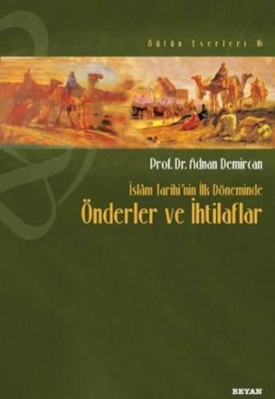 İslam Tarihi’nin İlk Döneminde Önderler ve İhtilafları