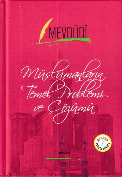 Müslümanların Temel Problemi ve Çözümü (Arapça-Türkçe) (Ciltli)