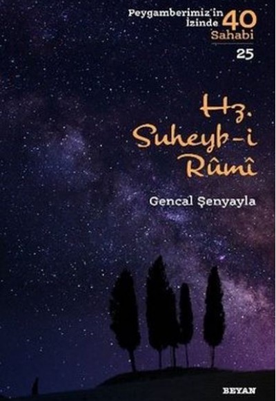 Hz.Suheyb-i Rumi - Peygamberimiz'in İzinde 40 Sahabi - 25
