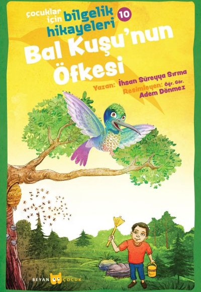 Bal Kuşu'nun Öfkesi - Çocuklar İçin Bilgelik Hikayeleri 10