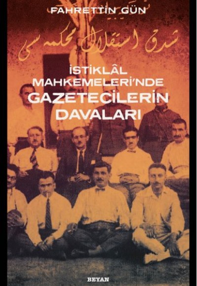 İstiklal Mahkemeleri'nde Gazetecilerin Davaları