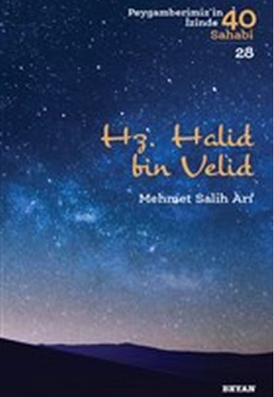 Hz. Halid bin Valid - Peygamberimiz'in İzinde 40 Sahabi - 28