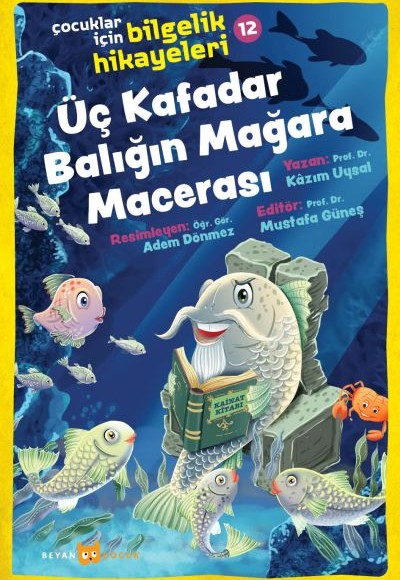 Üç Kafadar Balığın Mağara Macerası - Çocuklar İçin Bilgelik Hikayeleri 12