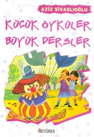 Küçük Öyküler Büyük Dersler