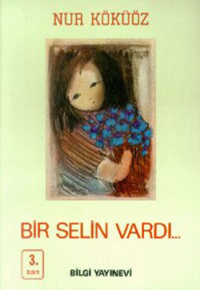 Bir Selin Vardı...