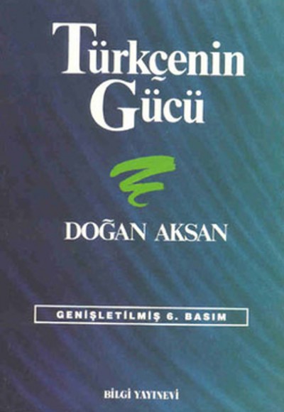 Türkçenin Gücü Türk Dilinin Zenginliklerine Tanıklar