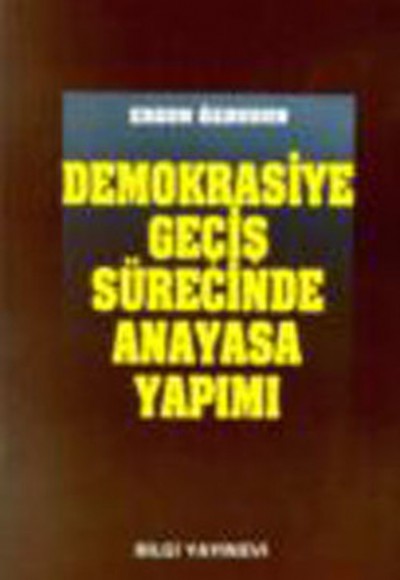 Demokrasiye Geçiş Sürecinde Anayasa Yapımı