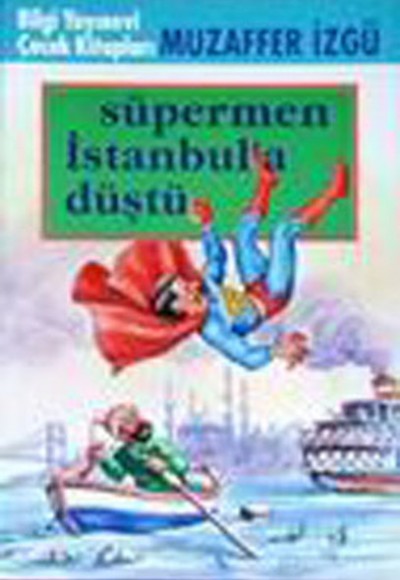 Süpermen İstanbul’a Düştü