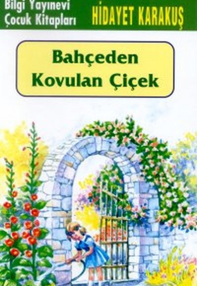 Bahçeden Kovulan Çiçek