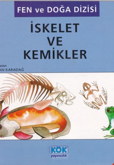 Fen ve Doğa Dizisi İskelet ve Kemikler