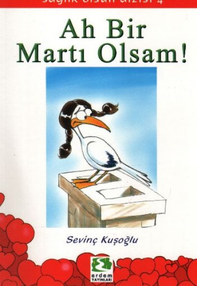 Sağlık Olsun Dizisi - Ah Bir Martı Olsam!