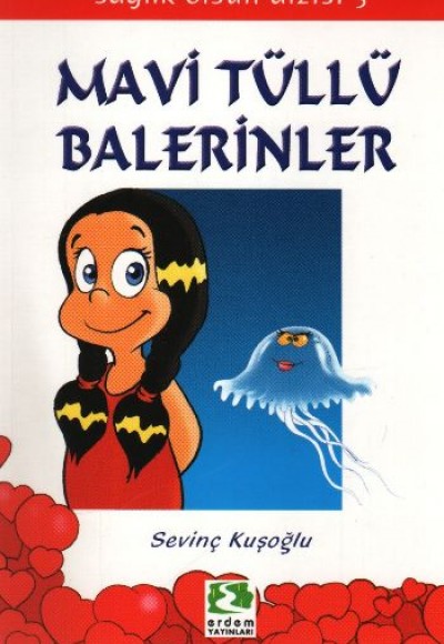 Sağlık Olsun Dizisi - Mavi Tüllü Balerinler