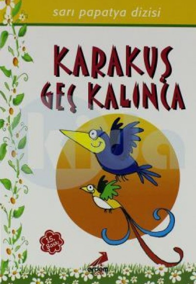 Papatya Dizisi - Karakuş Geç Kalınca