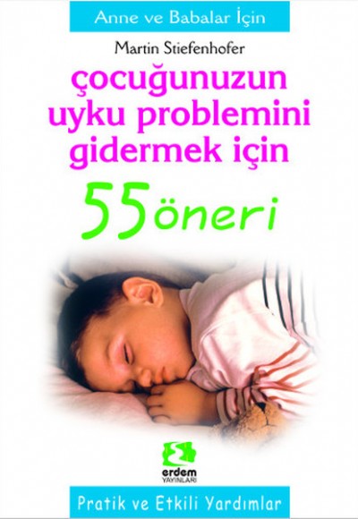 Çocuğunuzun Uyku Problemini Gidermek İçin 55 Öneri