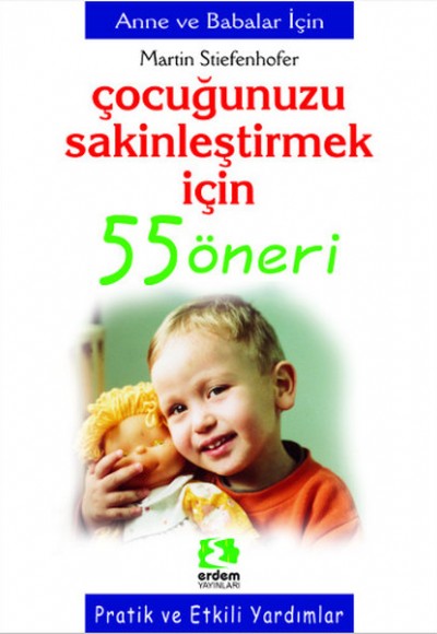 Çocuğunuzu Sakinleştirmek İçin 55 Öneri