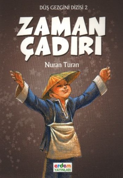 Düş Gezgini 1 - Zaman Çadırı