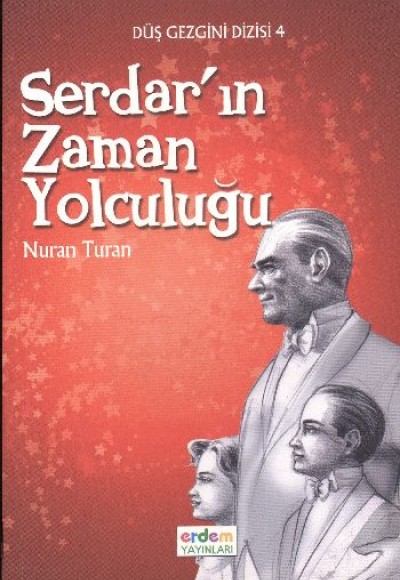 Düş Gezgini 1 - Serdar’ın Zaman Yolculuğu