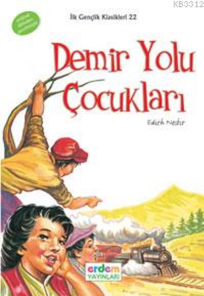 İlk Gençlik Klasikleri 22 - Demiryolu Çocukları