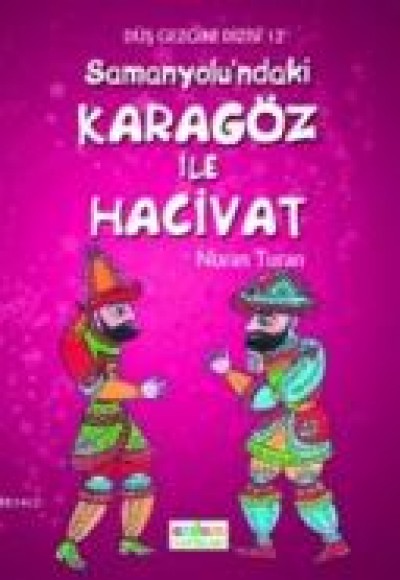 Düş Gezgini 2 - Samanyolu'ndaki Karagöz ile Hacivat