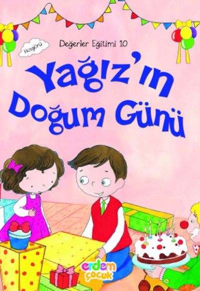 Değerler Eğitimi 10 - Yağız'ın Doğum Günü