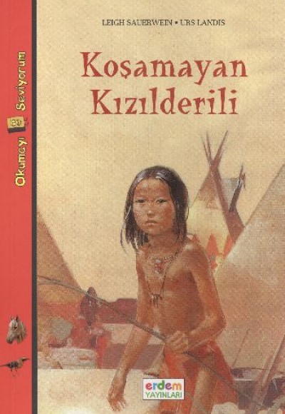 Okumayı Seviyorum Dizisi 1 -Koşamayan Kızılderili