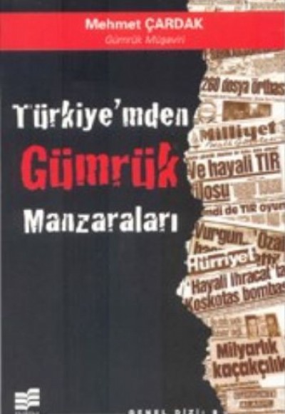 Türkiyem'den Gümrük Manzaraları