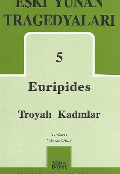 Eski Yunan Tragedyaları 5 Troyalı Kadınlar Euripides