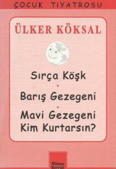 Sırça Köşk - Barış Gezegeni - Mavi Gezegeni Kim Kurtarsın?