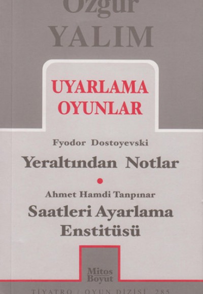 Uyarlama Oyunlar / Yeraltından Notlar - Saatleri Ayarlama Enstitüsü