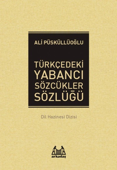 Türkçedeki Yabancı Sözcükler Sözlüğü