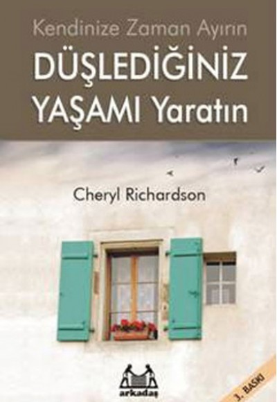 Düşlediğiniz Yaşamı Yaratın