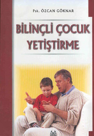 Bilinçli Çocuk Yetiştirme