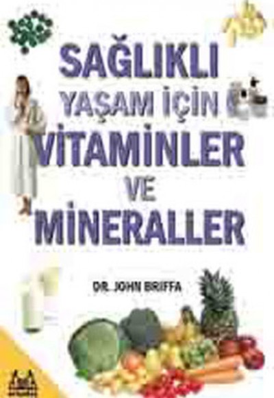 Sağlıklı Yaşam İçin Vitaminler ve Mineraller