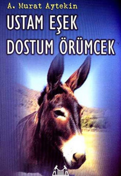 Ustam Eşek Dostum Örümcek