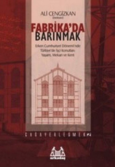 Fabrika'da Barınmak