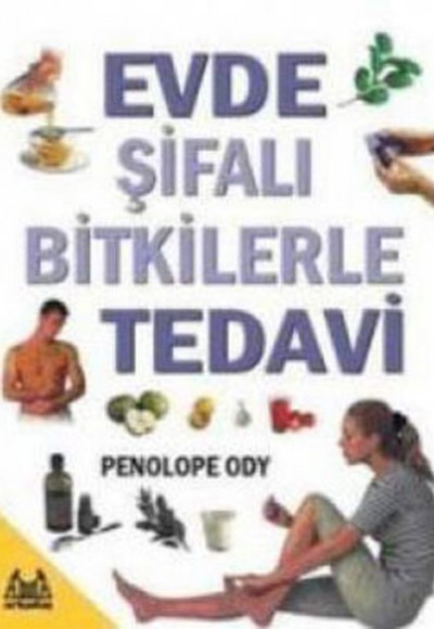 Evde Şifalı Bitkilerle Tedavi