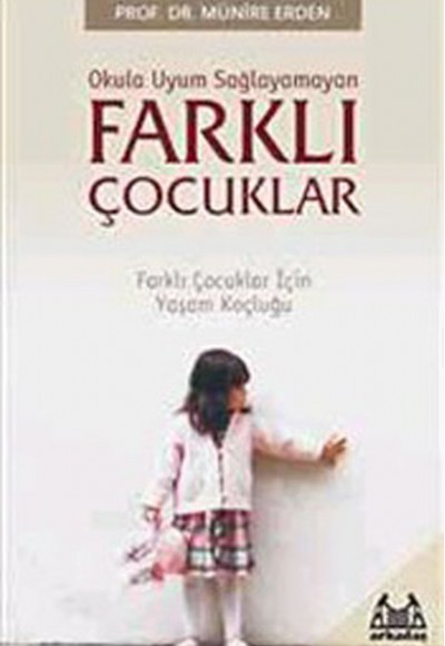 Farklı Çocuklar (Okula Uyum Sağlayamayan)