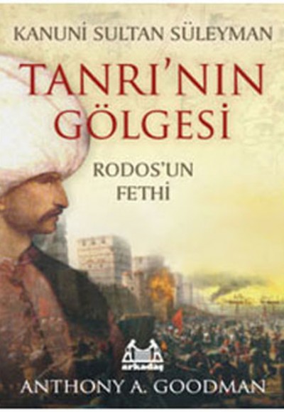 Kanuni Sultan Süleyman Tanrı’nın Gölgesi