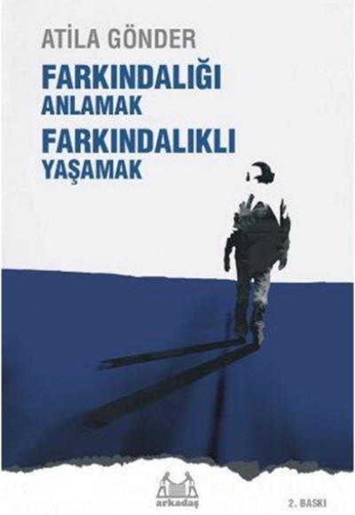 Farkındalığı Anlamak Farkındalıklı Yaşamak