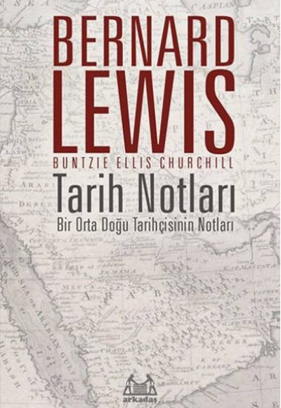 Tarih Notları - Bir Orta Doğu Tarihçisinin Notları