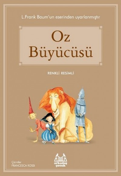 Oz Büyücüsü (Renkli Resimli)