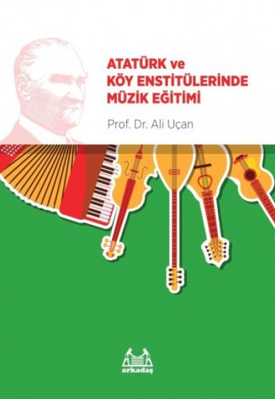 Atatürk ve Köy Enstitülerinde Müzik Eğitimi