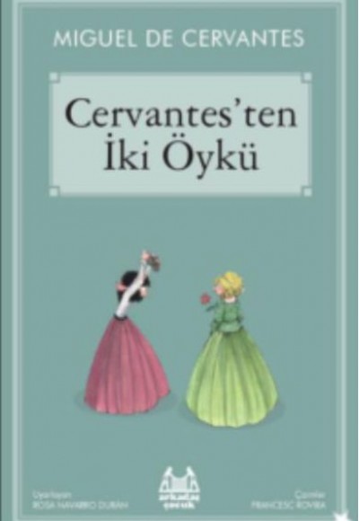 Cervantes'ten İki Öykü