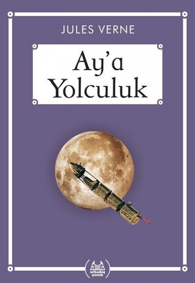 Ay’a Yolculuk - Gökkuşağı Cep Kitap