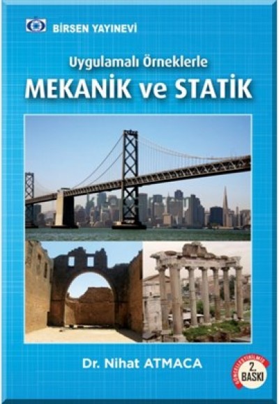 Uygulamalı Örneklerle Mekanik ve Statik