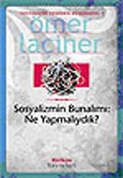 Sosyalizmin Bunalımı: Ne Yapmalıydık?  Sosyalizmi Yeniden Düşünmek 1