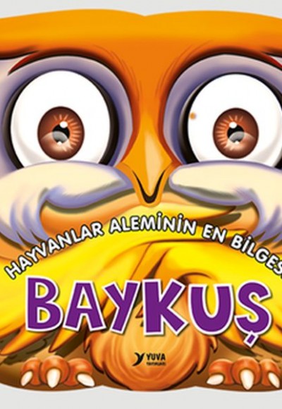 Hayvanlar Aleminin En Bilgesi : Baykuş